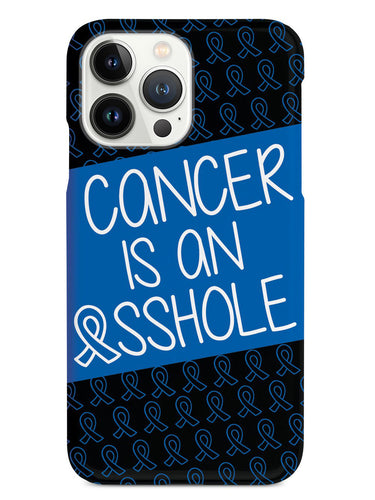 Cancer is an ASSHOLE Blue Case