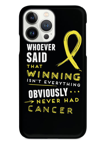 Winning is Everything - Cancer Awareness Yellow Case