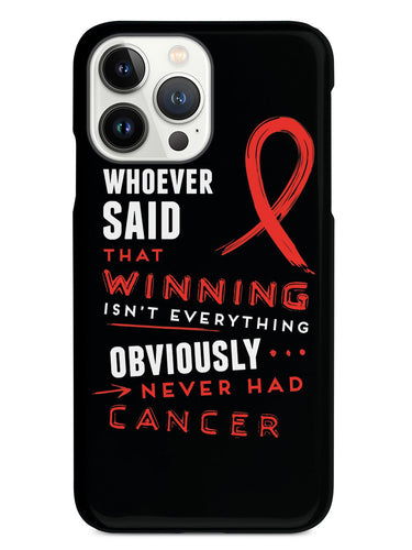 Winning is Everything - Cancer Awareness Red Case