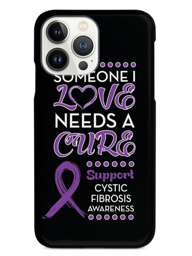 Someone I Love - Cystic Fibrosis Awareness Case