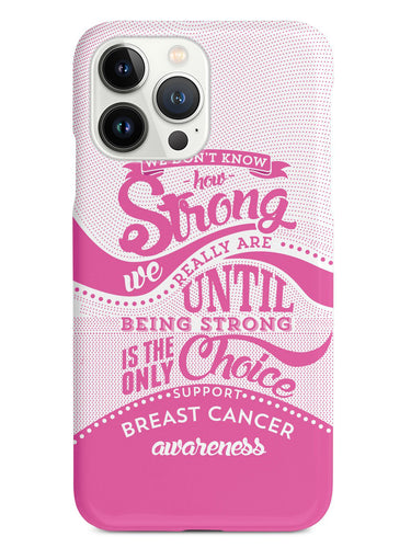 How Strong - Breast Cancer Awareness Case