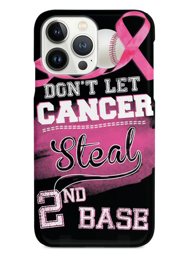 Don't Let Cancer Steal 2nd Base Case