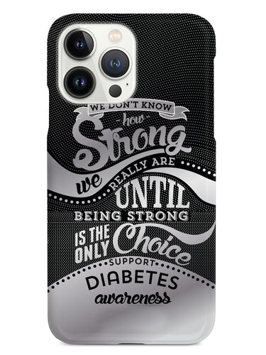 How Strong - Diabetes Awareness  Case