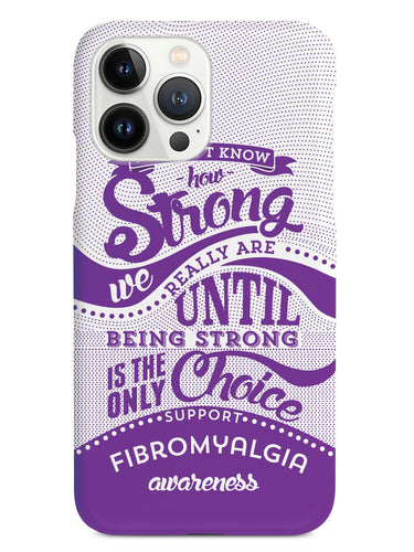 How Strong - Fibromyalgia Awareness Case