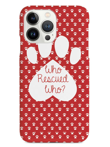 Who Rescued Who - Paw Print Case