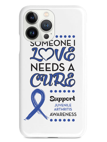 Juvenile Arthritis - Someone I Love Case