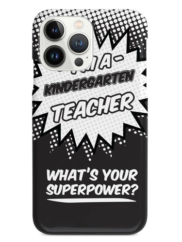 Kindergarten Teacher - What's Your Superpower? Case