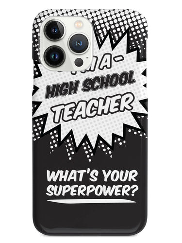 High School Teacher - What's Your Superpower? Case