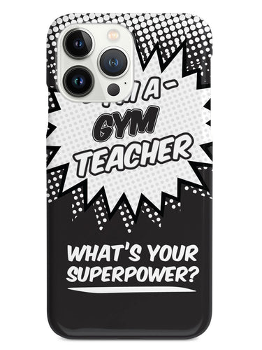 Gym Teacher - What's Your Superpower? Case