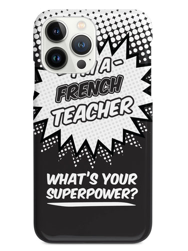 French Teacher - What's Your Superpower? Case