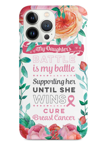 My Daughter's Battle - Breast Cancer Awareness Case