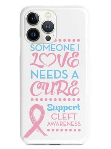 Cleft Awareness - Someone I Love Case