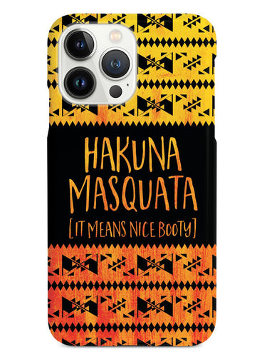 Hakuna Masquata - Nice Booty Case