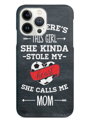 So There's This Girl - Soccer Player - Mom Case