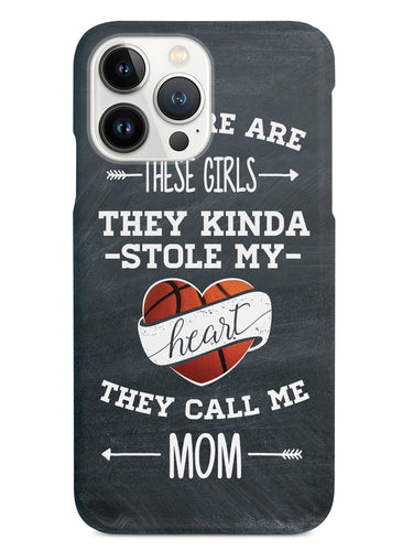 So There Are These Girls - Basketball Player - Mom Case